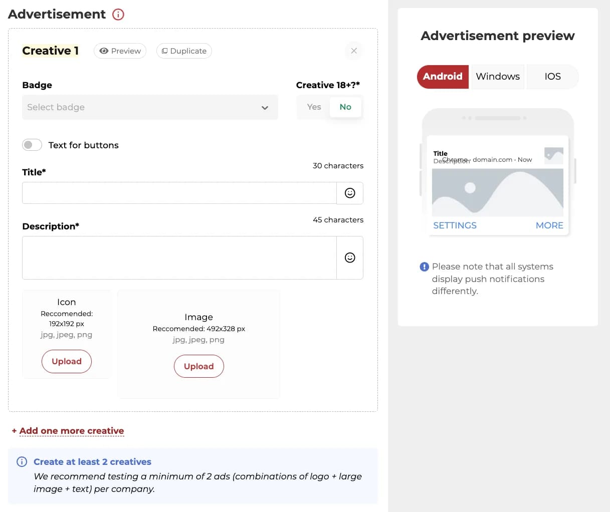 Push.House Advertisement form, Creative 1, with Preview and Duplicate buttons: a Badge dropdown, a Creative 18+? switch set to No, a Text for buttons toggle, a Title field limited to 30 characters, a Description field limited to 45 characters, an Icon upload recommended at 192x192 px and an Image upload recommended at 492x328 px in jpg, jpeg or png, an Add one more creative link and a note Create at least 2 creatives recommending a minimum of 2 ads per campaign; on the right an Advertisement preview with Android, Windows and iOS tabs, Android selected, and a note that all systems display push notifications differently.
