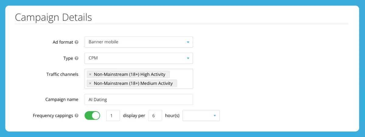 HilltopAds Campaign Details form: ad format Banner mobile, type CPM, traffic channels Non-Mainstream (18+) High Activity and Non-Mainstream (18+) Medium Activity, campaign name AI Dating, frequency capping switched on at 1 display per 6 hours.
