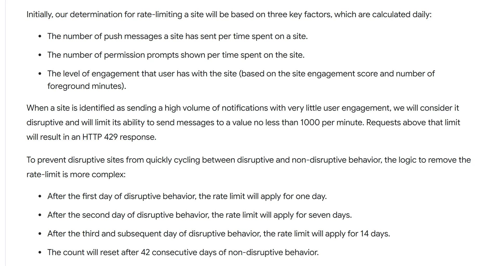 Chrome for Developers blog, Push API rate limits: sites are judged daily on push messages and permission prompts per time spent on the site and on user engagement; a site sending a high volume of notifications with very little engagement is limited to a value no less than 1000 messages per minute, with HTTP 429 above the limit; the limit applies for 1 day after the first day of disruptive behavior, 7 days after the second and 14 days after the third and later, and the count resets after 42 consecutive days of non-disruptive behavior.