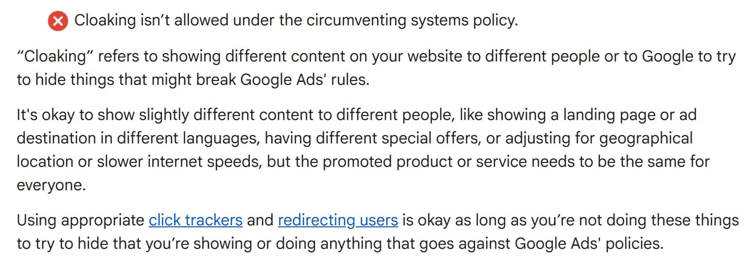 Google Ads circumventing systems policy defining cloaking and stating that using appropriate click trackers and redirecting users is okay as long as it is not done to hide policy-violating content.