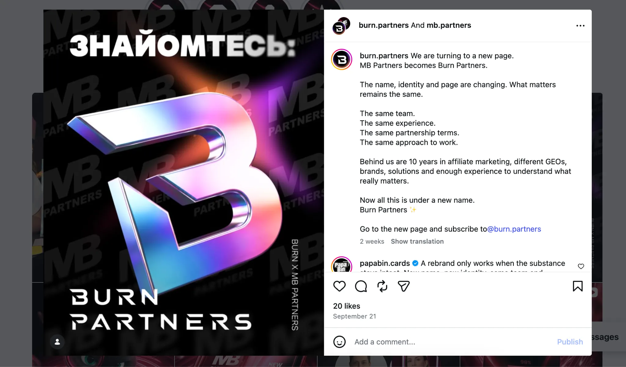 Instagram post by burn.partners and mb.partners, September 21: We are turning to a new page. MB Partners becomes Burn Partners. The name, identity and page are changing. What matters remains the same. The same team. The same experience. The same partnership terms. The same approach to work. Behind us are 10 years in affiliate marketing. Go to the new page and subscribe to @burn.partners.
