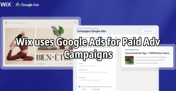 Wix uses Google Ads for Paid Adv Campaigns
