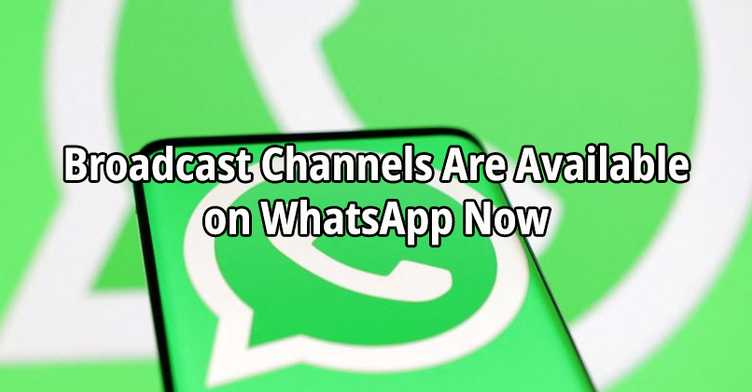 Broadcast Channels Are Available on WhatsApp Now