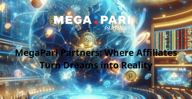 MegaPari Partners: Where Affiliates Turn Dreams into Reality