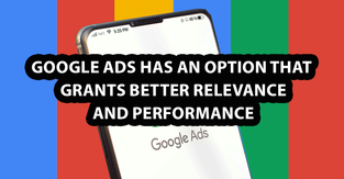 Google Ads has an option that grants better Relevance and Performance