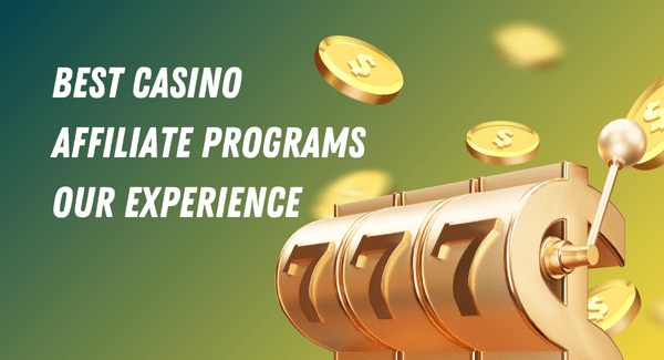 Best Casino Affiliate Program: Choosing the Right Partners for Success