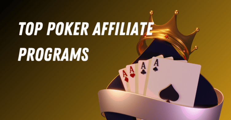 Top Poker Affiliate Programs and Deals for Successful Promotion