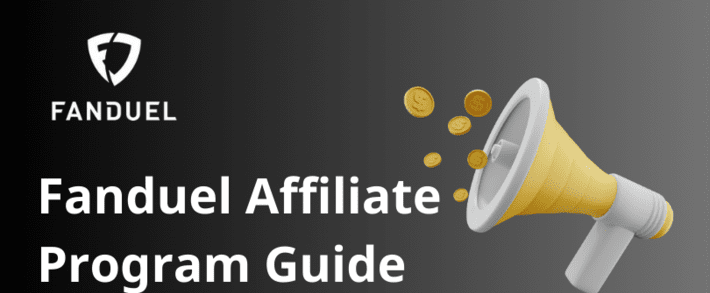 Fanduel Affiliate Program Guide