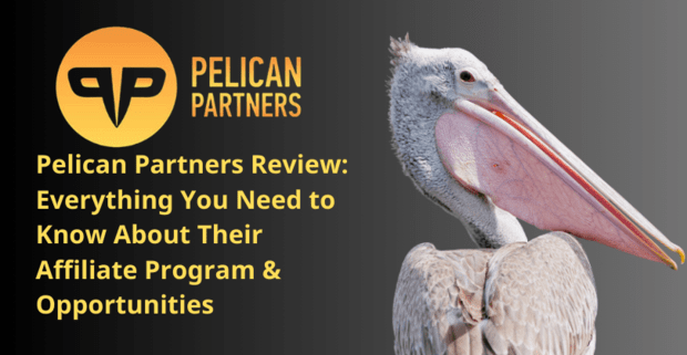 Pelican Partners Review: Everything You Need to Know About Their Affiliate Program and Opportunities