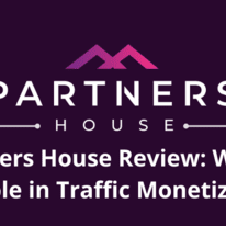 Partners House Review: What’s Its Role in Traffic Monetization