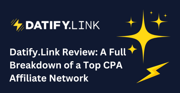Datify.Link Review: A Full Breakdown of a Top CPA Affiliate Network
