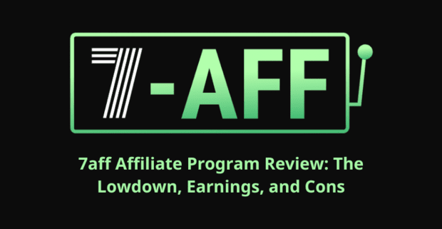 7aff Affiliate Program Review: The Lowdown, Earnings, and Cons