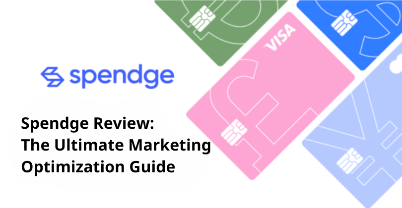 Spendge Review: The Ultimate Marketing Optimization Guide Spendge Review: The Ultimate Marketing Optimization Guide