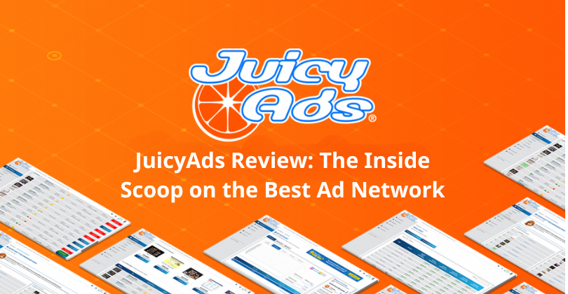 JuicyAds Review: The Inside Scoop on the Best Ad Network JuicyAds Review: The Inside Scoop on the Best Ad Network
