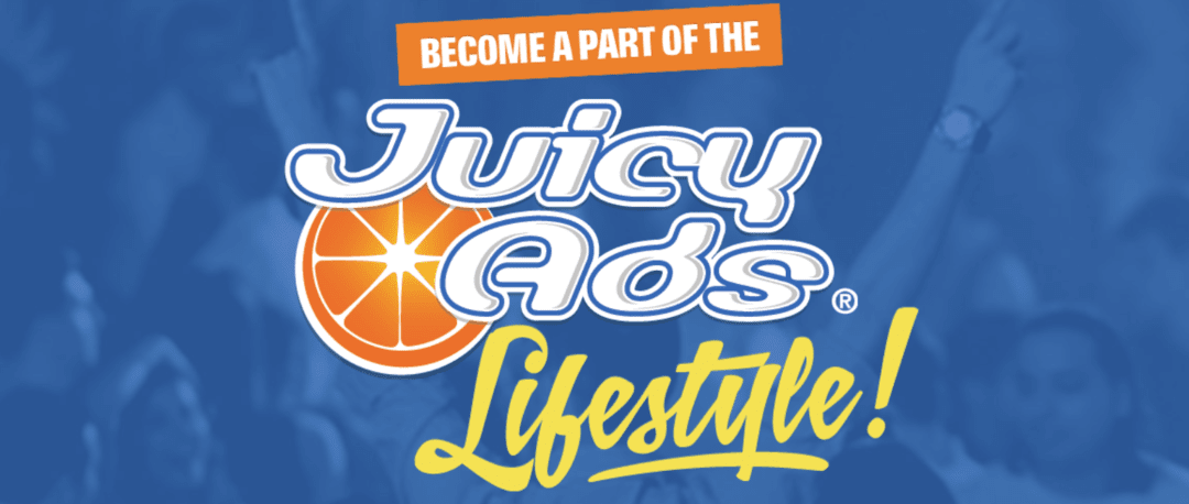JuicyAds Review: The Inside Scoop on the Best Ad Network
