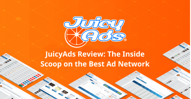 JuicyAds Review: The Inside Scoop on the Best Ad Network