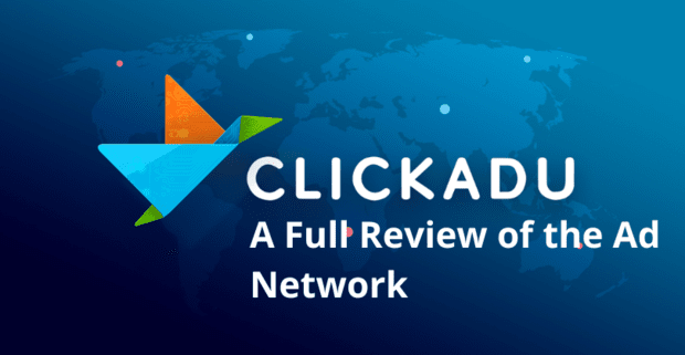 Clickadu Review: A Full Review of the Ad Network
