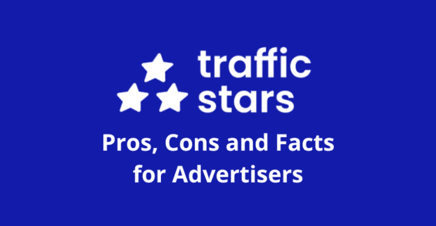 TrafficStars: Pros, Cons and Facts for Advertisers
