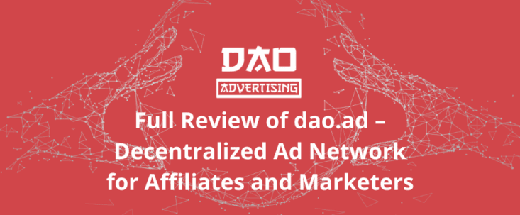 Full Review of dao.ad: Decentralized Ad Network for Affiliates and Marketers