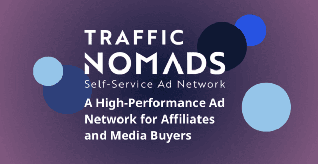 Traffic Nomads Review: A High-Performance Ad Network for Affiliates and Media Buyers