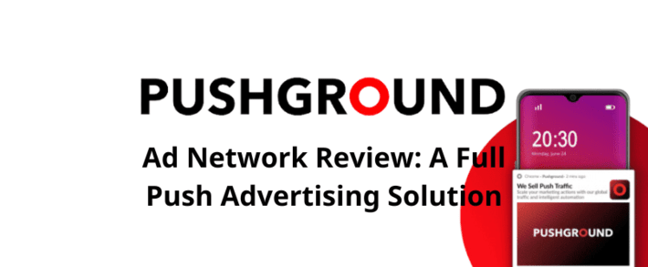 Pushground ad network Review: A Full Push Advertising Solution