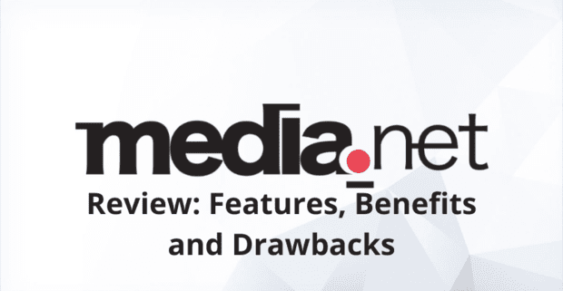 Media.net Review: Features, Benefits and Drawbacks