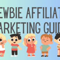 Newbie Affiliate Marketing Guide
