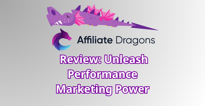 Affiliate Dragons Review: Unleash Performance Marketing Power Affiliate Dragons Review: Unleash Performance Marketing Power