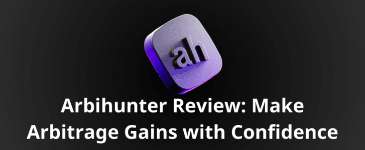 Arbihunter Review: Make Arbitrage Gains with Confidence