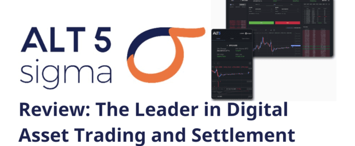 ALT 5 Sigma Review: The Leader in Digital Asset Trading and Settlement