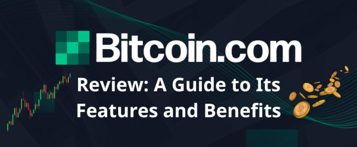 Bitcoincom Review: A Guide to Its Features and Benefits
