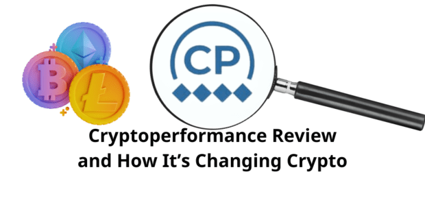 Cryptoperformance Review and How It’s Changing Crypto