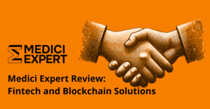Medici Expert Review: Fintech and Blockchain Solutions