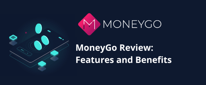 MoneyGo Review: Features and Benefits