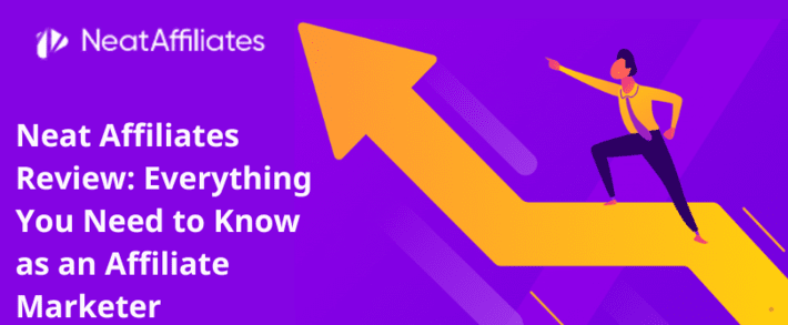 Neat Affiliates Review: Everything You Need to Know as an Affiliate Marketer