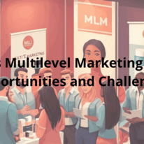 What is Multilevel Marketing (MLM): Opportunities and Challenges