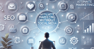 Affiliate Marketing Without Social Media