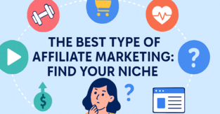 The Best Type Of Affiliate Marketing: Find Your Niche