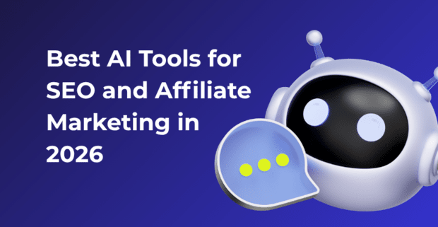 Best AI Tools for SEO and Affiliate Marketing in 2026