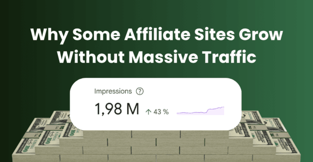 Why Some Affiliate Sites Grow Without Massive Traffic in 2026