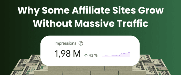 Why Some Affiliate Sites Grow Without Massive Traffic in 2026