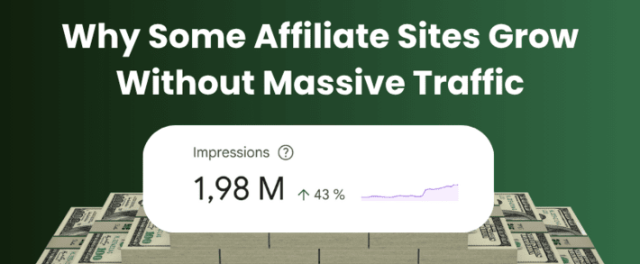 Why Some Affiliate Sites Grow Without Massive Traffic in 2026
