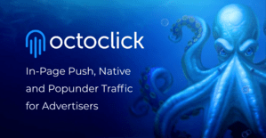 OctoClick Review: In-Page Push, Native and Popunder Traffic for Advertisers