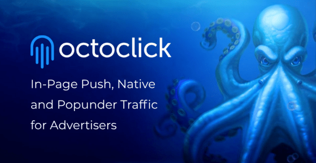 OctoClick Review: In-Page Push, Native and Popunder Traffic for Advertisers