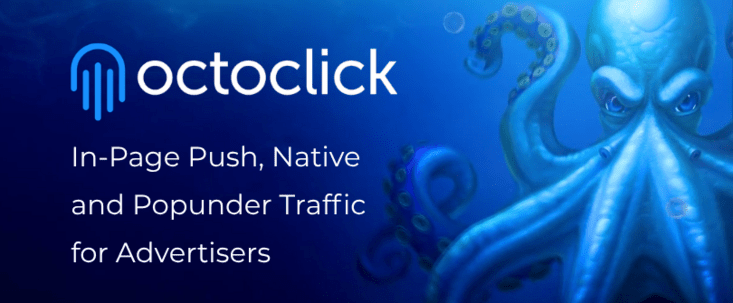 OctoClick Review: In-Page Push, Native and Popunder Traffic for Advertisers