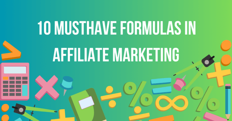 10 Formulas for Calculating Campaign Budget in Affiliate Marketing