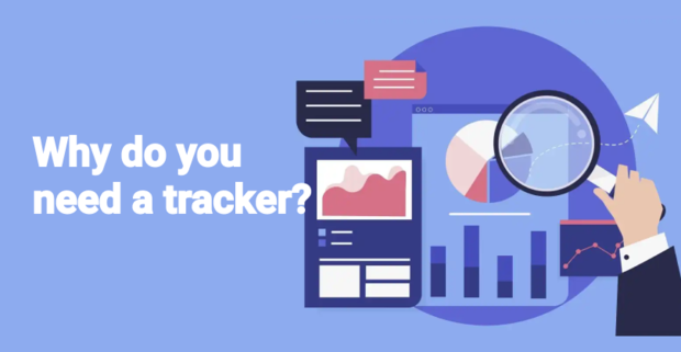 Why do you need a tracker? And how do you still live without one?