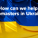 How can we help webmasters in Ukraine?