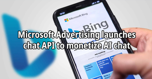 Microsoft Advertising launches chat API to monetize AI chat